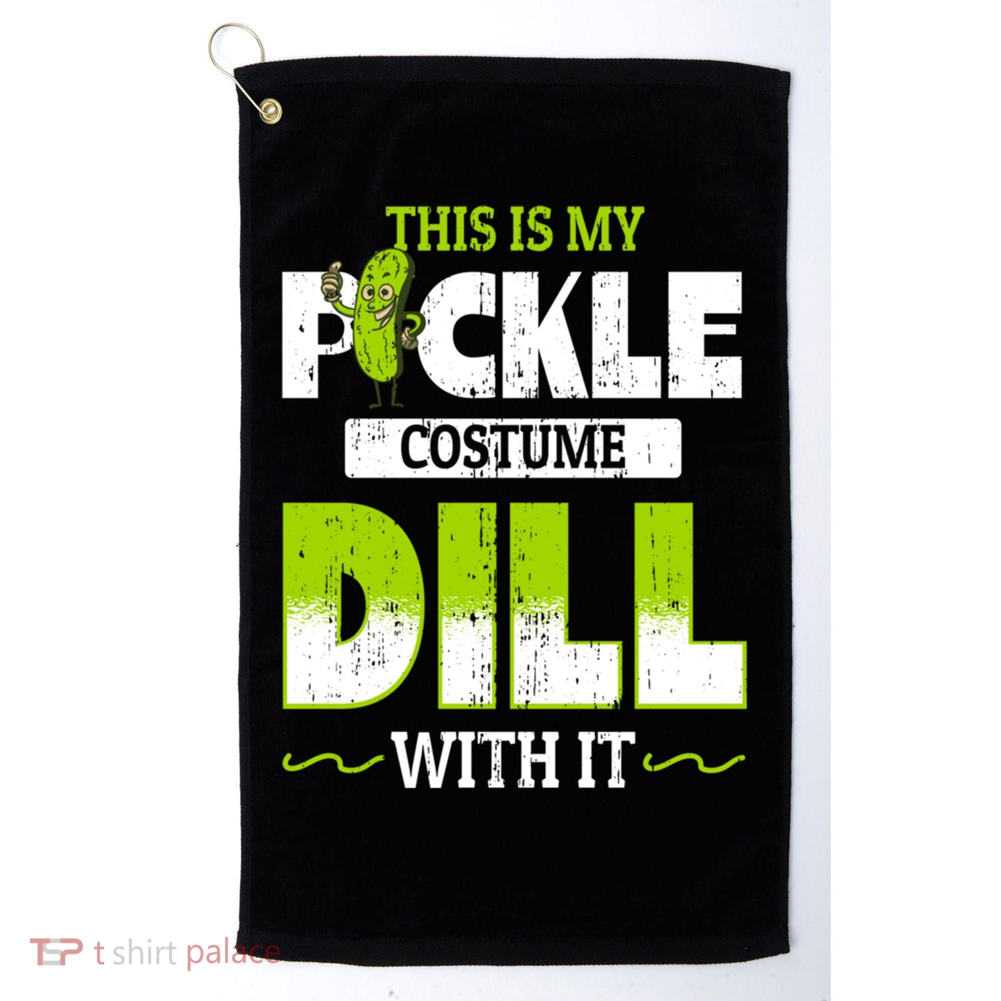 This Is My Pickle Costume Dill With It Pickles Funny Gift Golf Towel