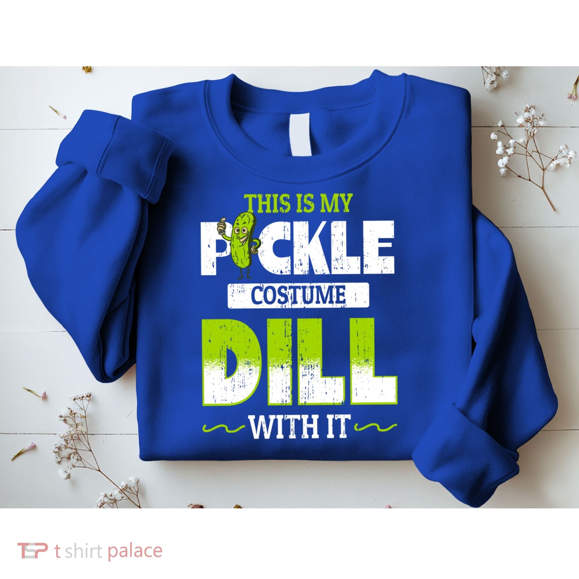 This Is My Pickle Costume Dill With It Pickles Funny Gift Sweatshirt