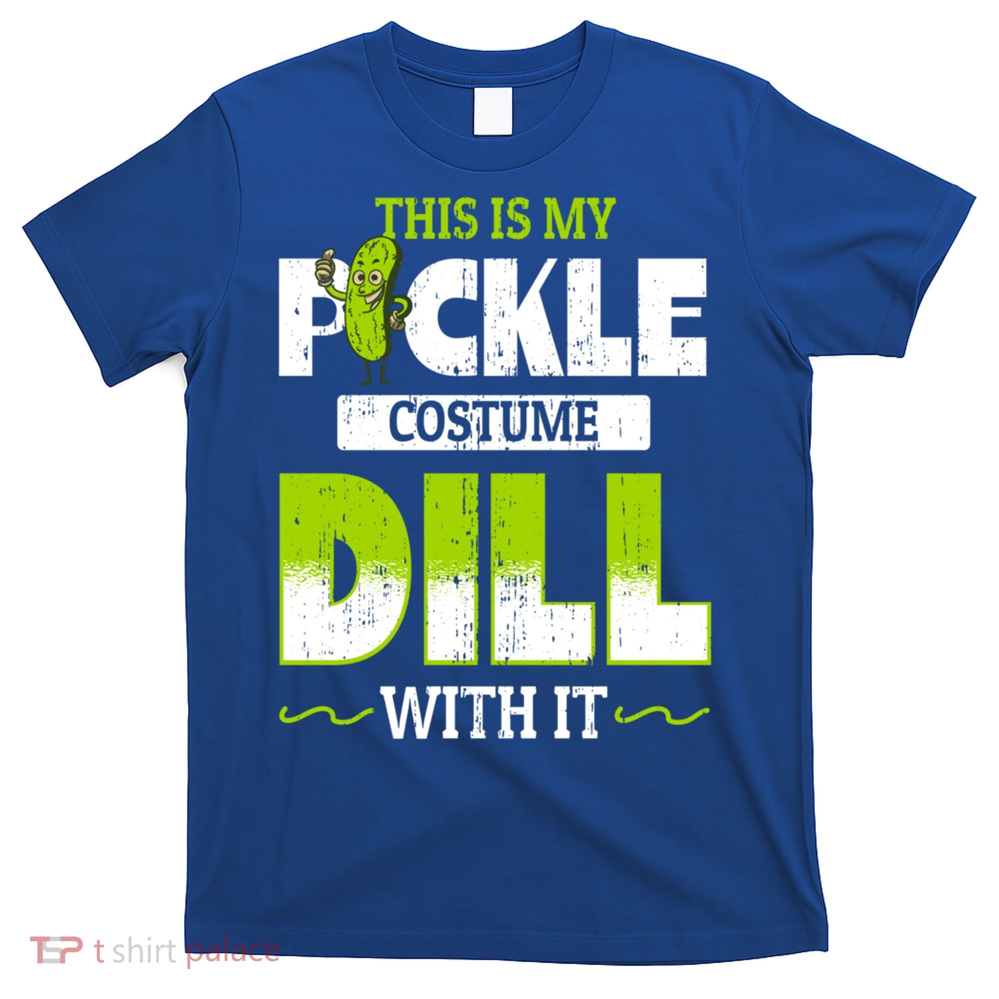 This Is My Pickle Costume Dill With It Pickles Funny Gift T-Shirt