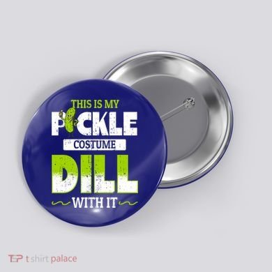 This Is My Pickle Costume Dill With It Pickles Funny Gift Button