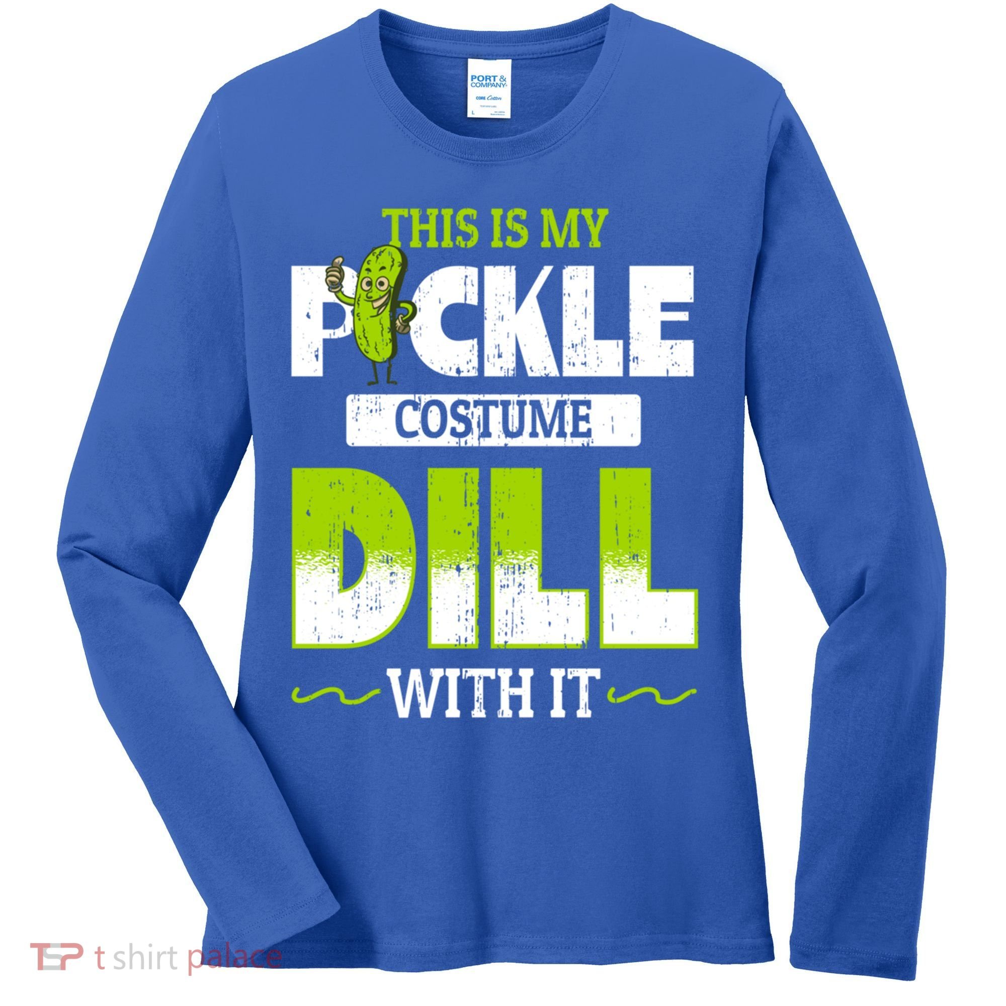 This Is My Pickle Costume Dill With It Pickles Funny Gift Women's Long Sleeve Shirt