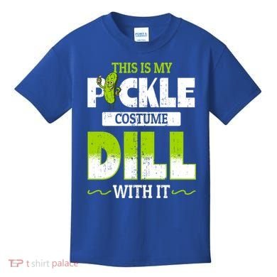 This Is My Pickle Costume Dill With It Pickles Funny Gift Kids T-Shirt