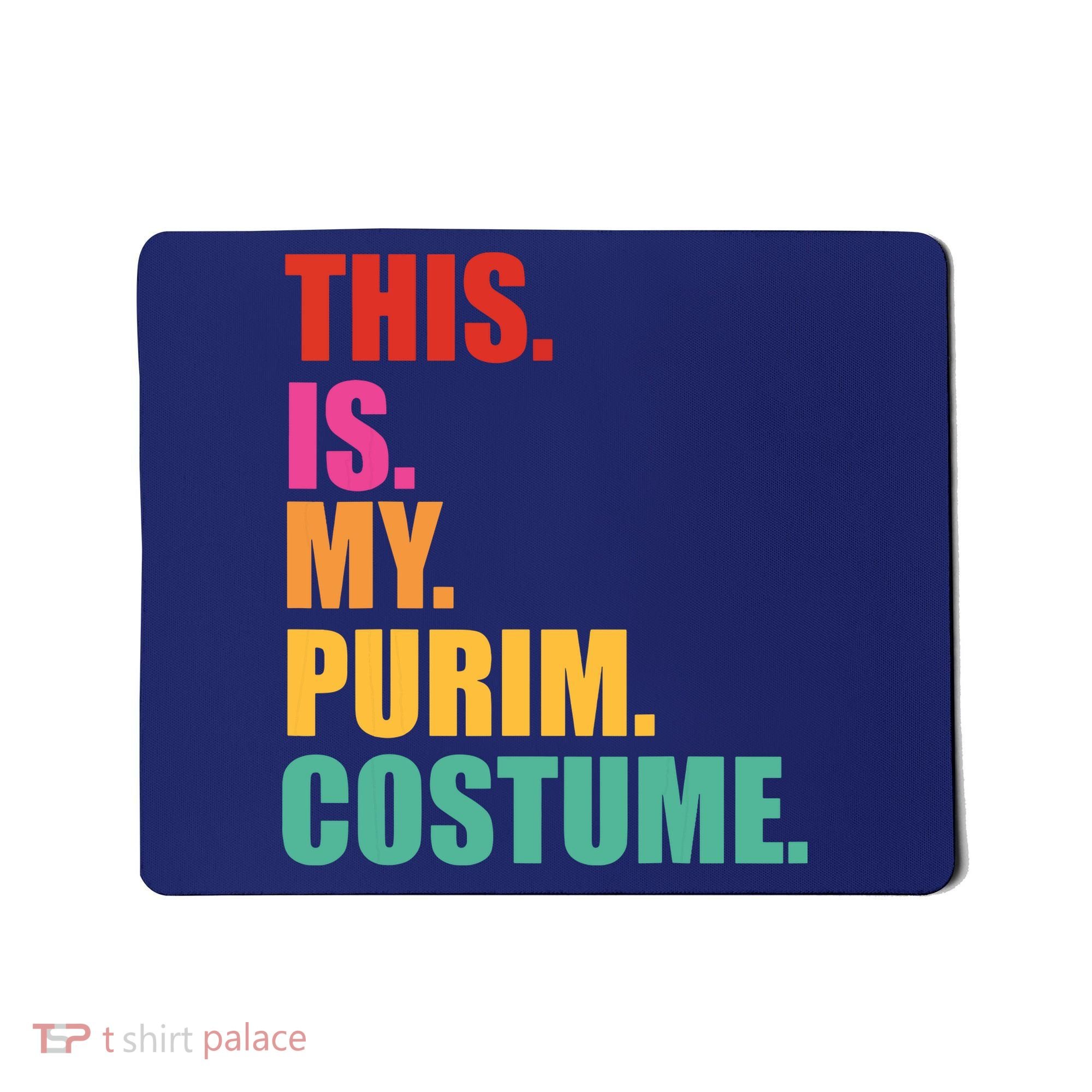 This Is My Purim Costume Funny Jewish Mousepad