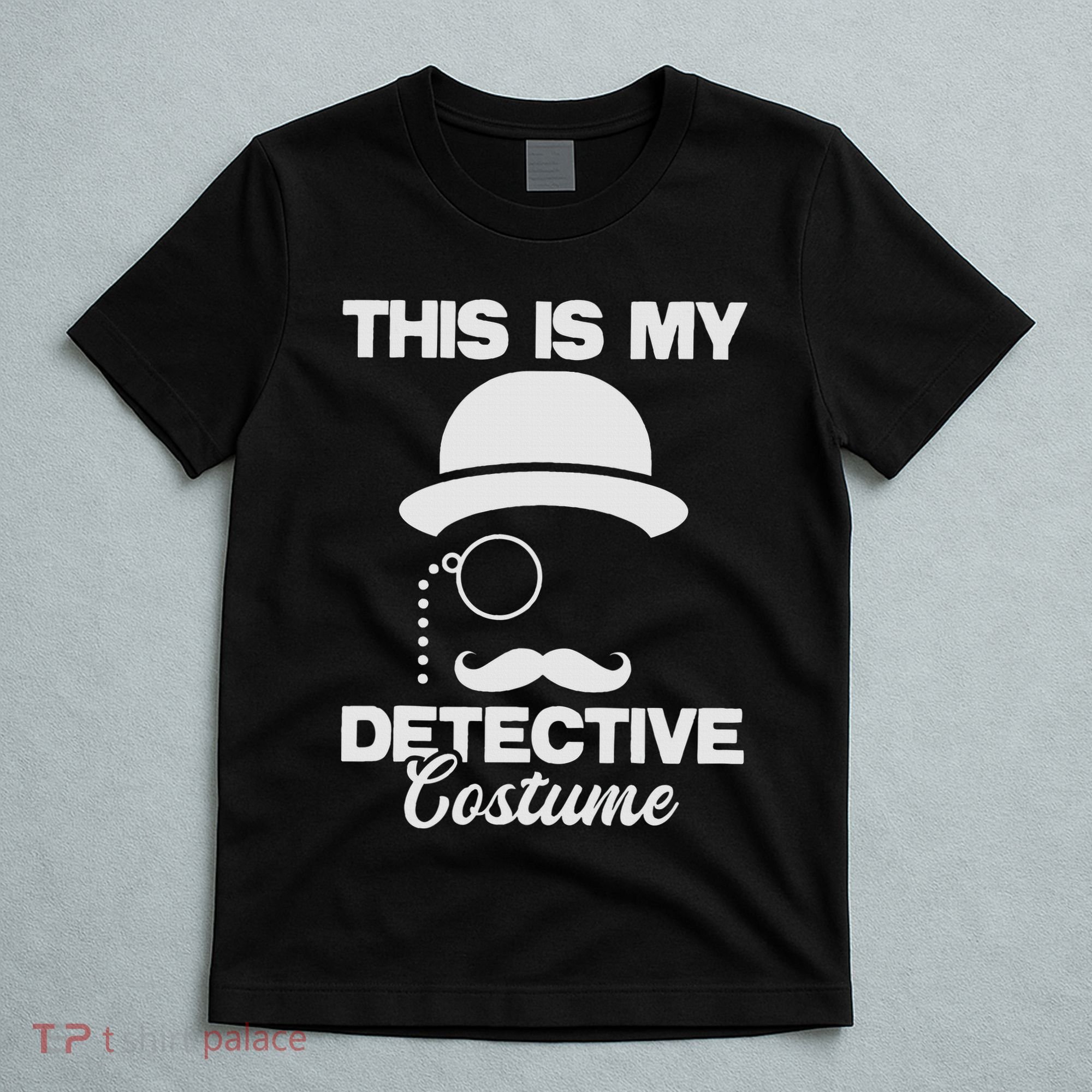 This Is My Detective Costume True Crime Lover Investigator T-Shirt