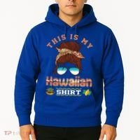 This Is My Hawaiian Gift Luau Aloha Pineapple Messy Bun Funny Gift Hoodie thumb 2