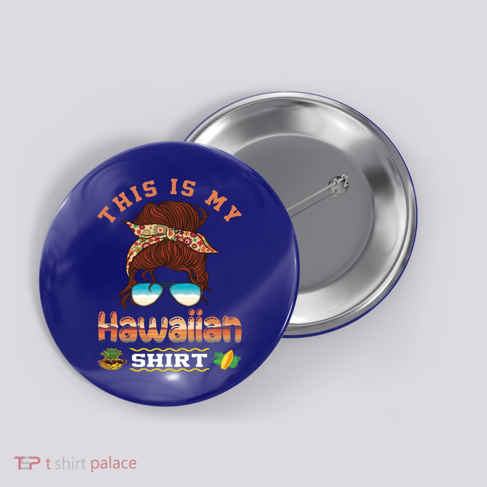 This Is My Hawaiian Gift Luau Aloha Pineapple Messy Bun Funny Gift Button