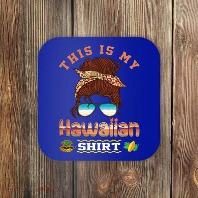 This Is My Hawaiian Gift Luau Aloha Pineapple Messy Bun Funny Gift Coaster