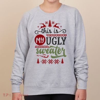 This Is My Ugly Sweater Christmas Women's Sweatshirt
