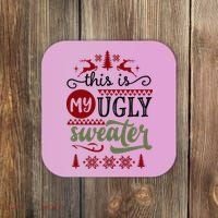 This Is My Ugly Sweater Christmas Coaster thumb 0