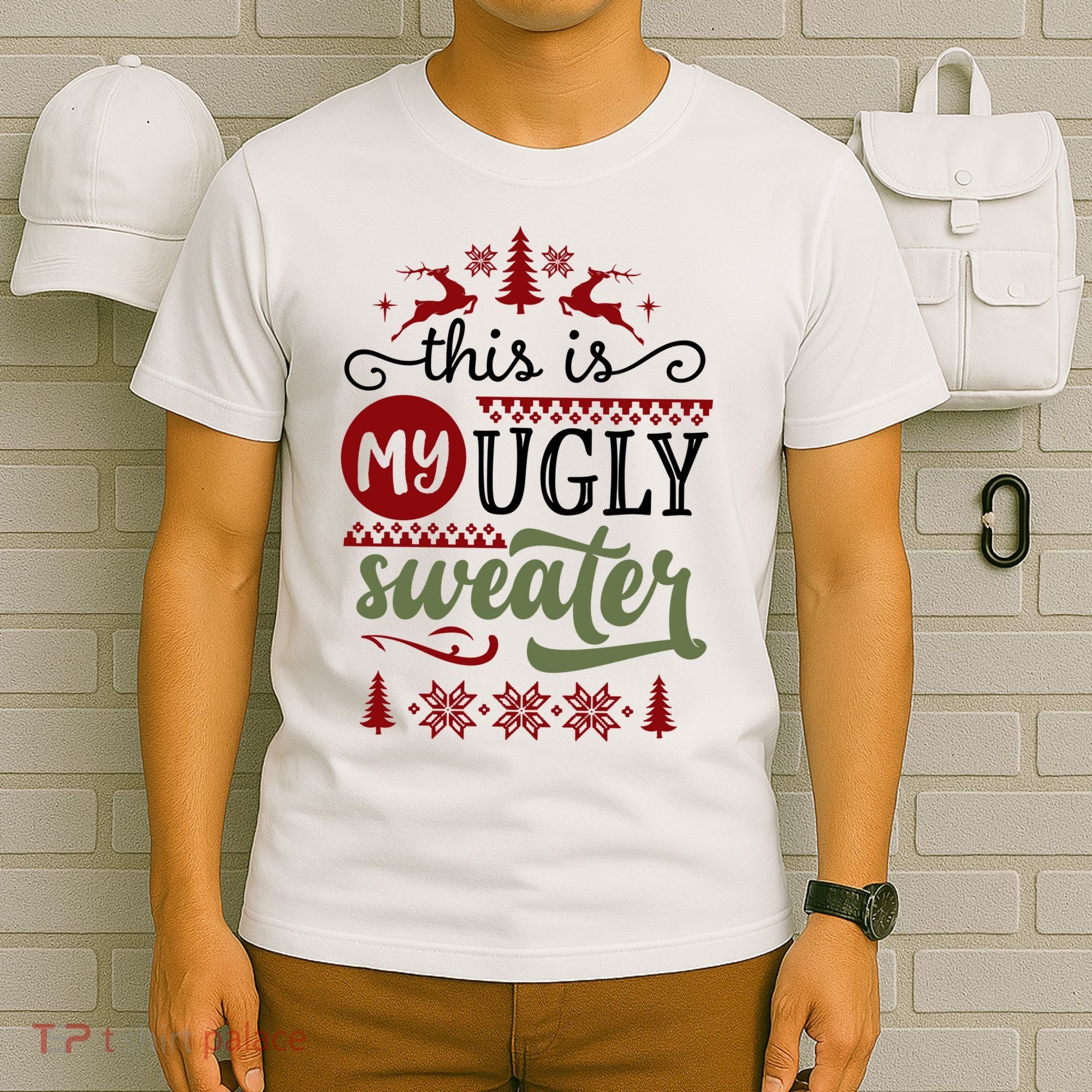 This Is My Ugly Sweater Christmas T-Shirt