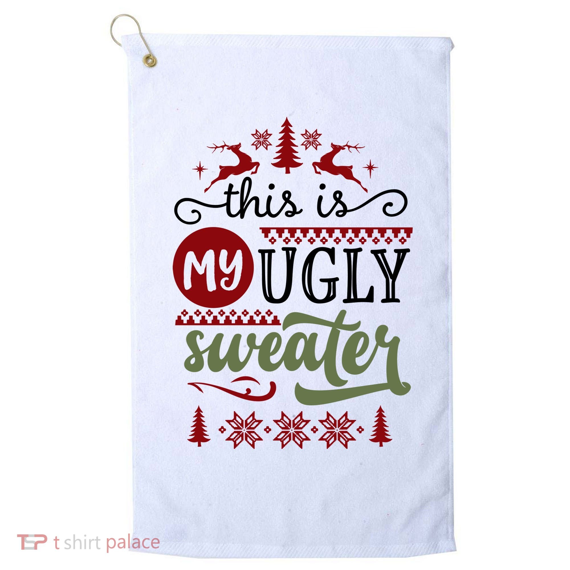 This Is My Ugly Sweater Christmas Golf Towel
