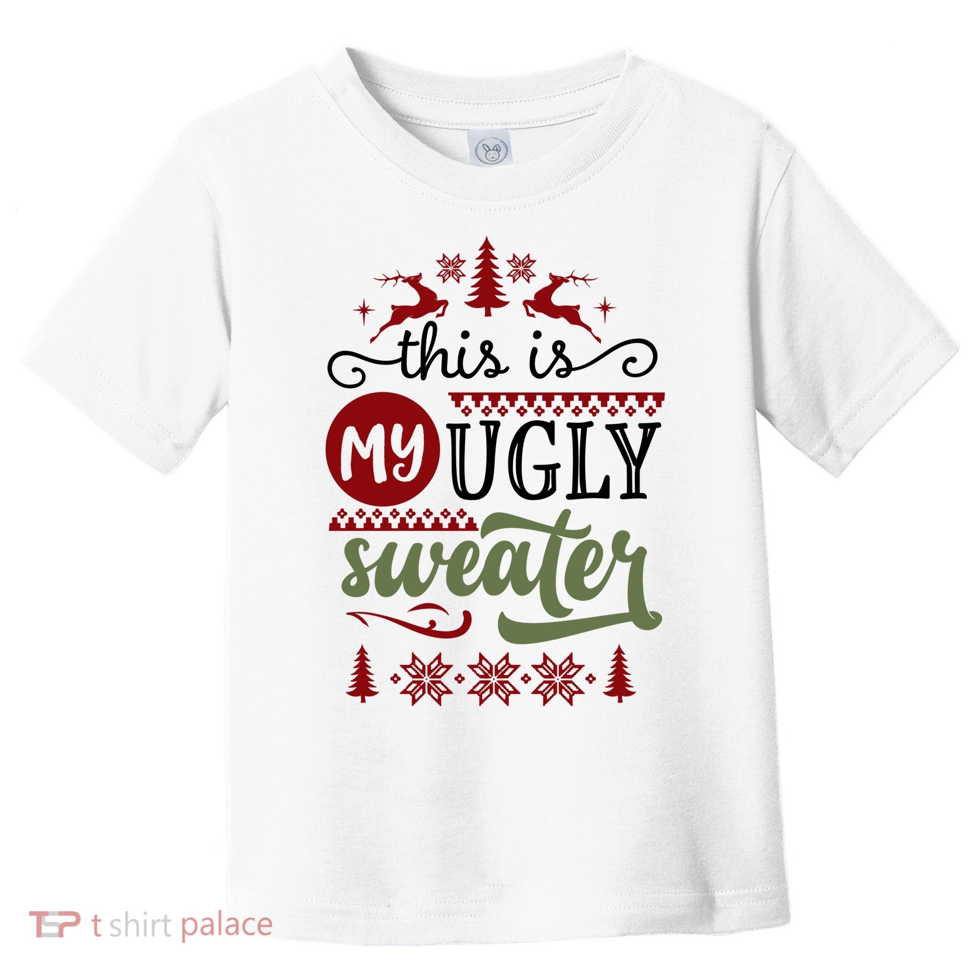 This Is My Ugly Sweater Christmas Toddler T-Shirt