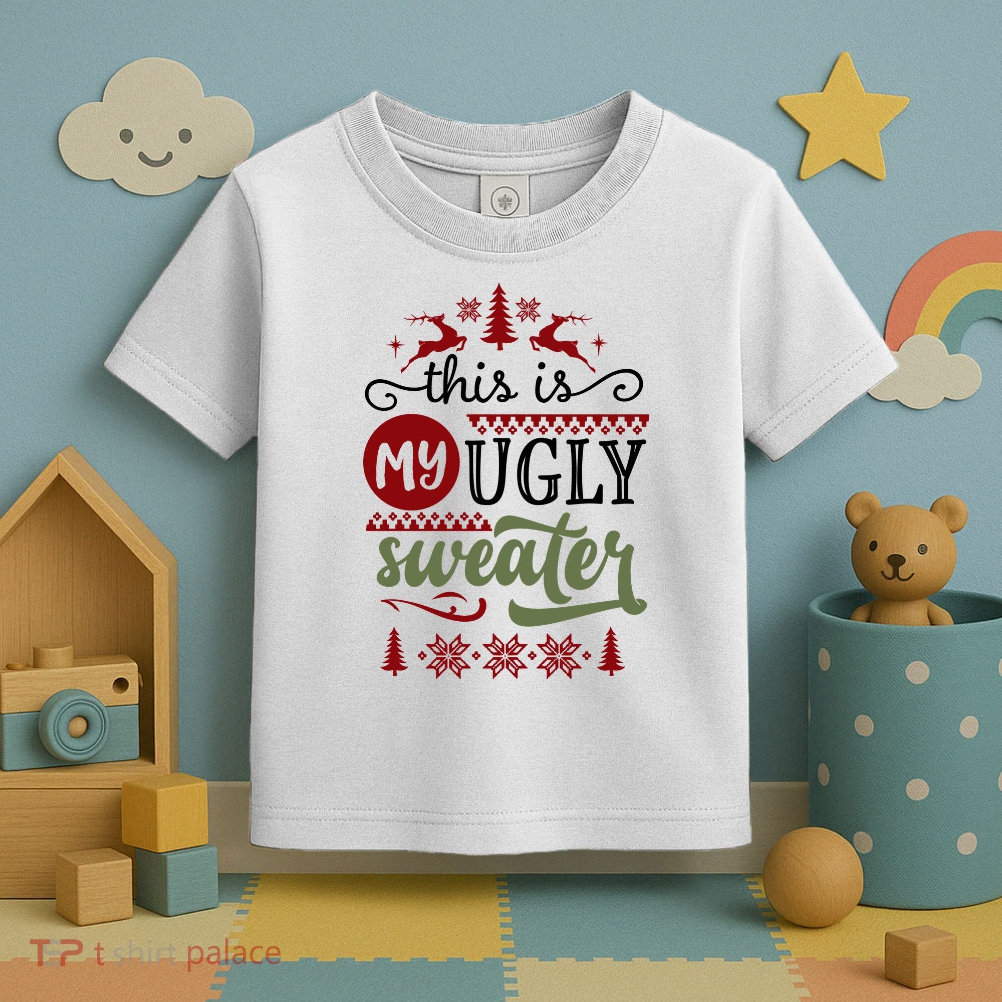 This Is My Ugly Sweater Christmas Toddler T-Shirt
