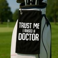 Trust I Me Raised A Doctor Medical Doctor Medicine Student Cool Gift Golf Towel thumb 2