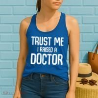 Trust I Me Raised A Doctor Medical Doctor Medicine Student Cool Gift Women's Tank Top thumb 2