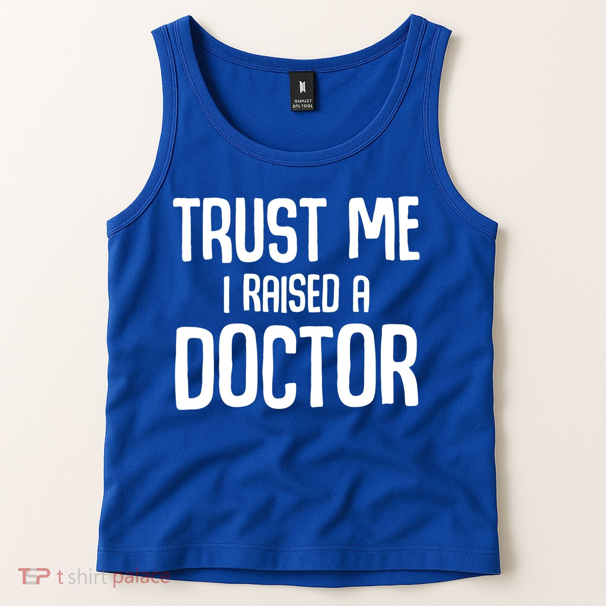 Trust I Me Raised A Doctor Medical Doctor Medicine Student Cool Gift Tank Top