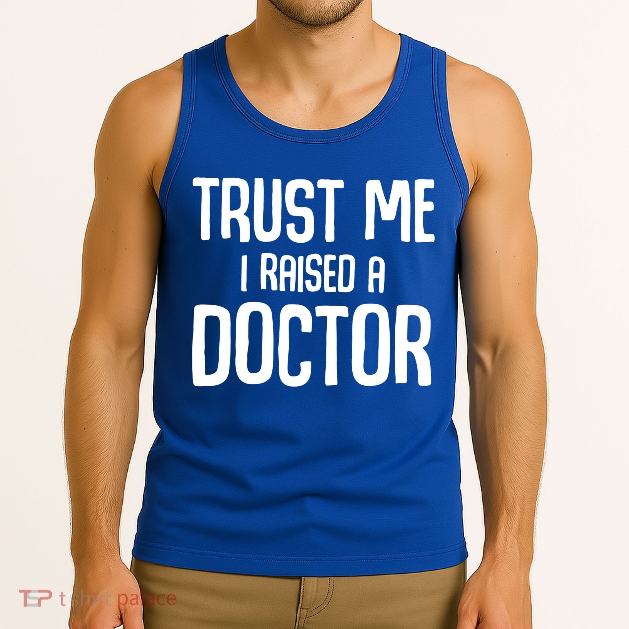 Trust I Me Raised A Doctor Medical Doctor Medicine Student Cool Gift Tank Top