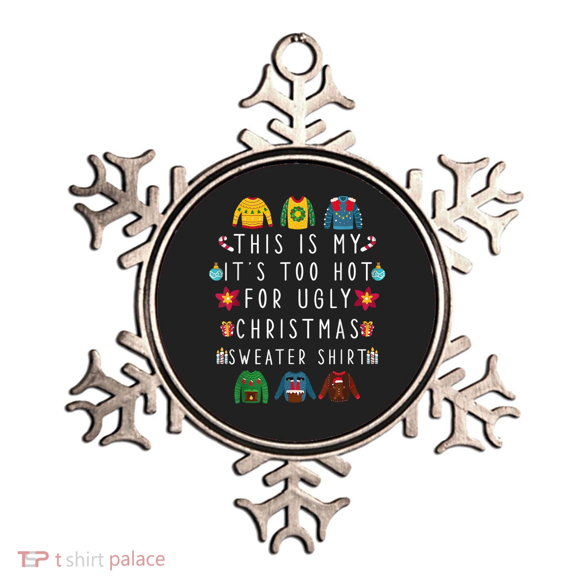 This Is My It's Too Hot For Ugly Christmas Sweaters Funny Ornament