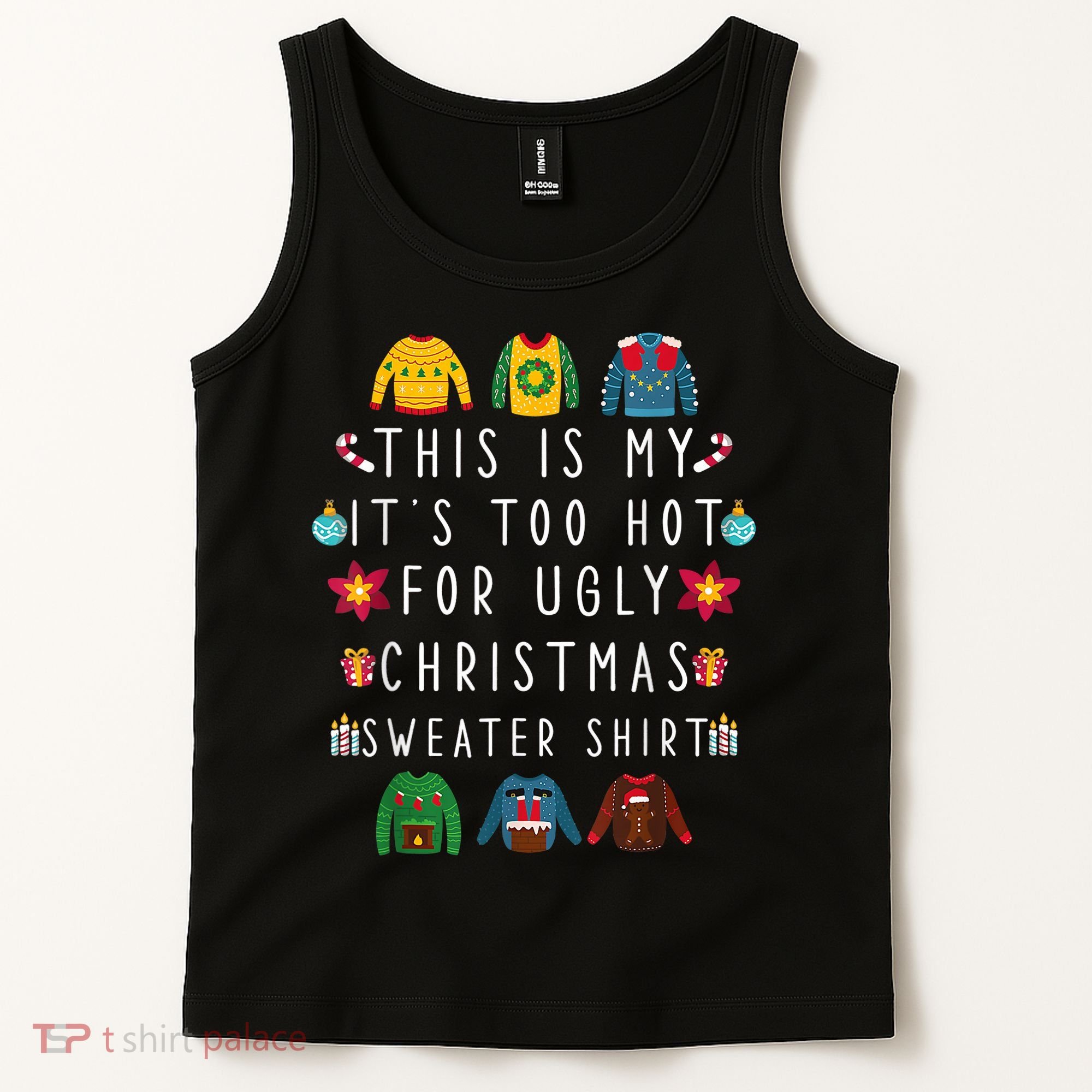 This Is My It's Too Hot For Ugly Christmas Sweaters Funny Tank Top