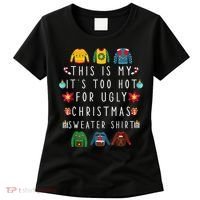 This Is My It's Too Hot For Ugly Christmas Sweaters Funny Women's T-Shirt thumb 0