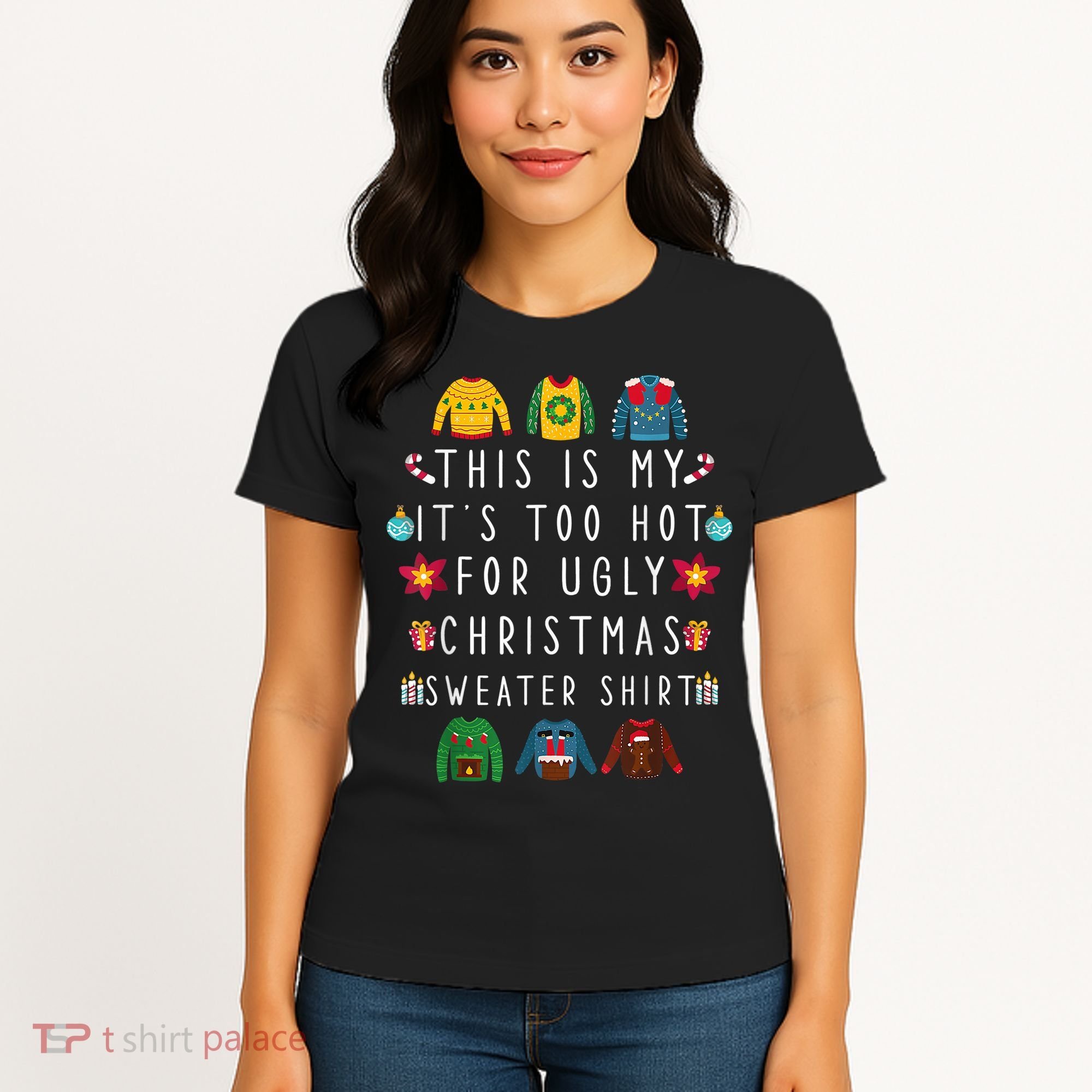 This Is My It's Too Hot For Ugly Christmas Sweaters Funny Women's T-Shirt