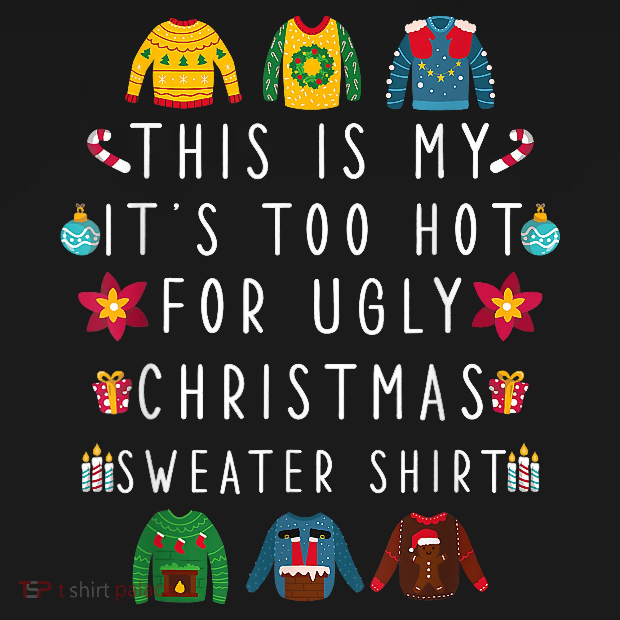 This Is My It's Too Hot For Ugly Christmas Sweaters Funny Kids Sweatshirt