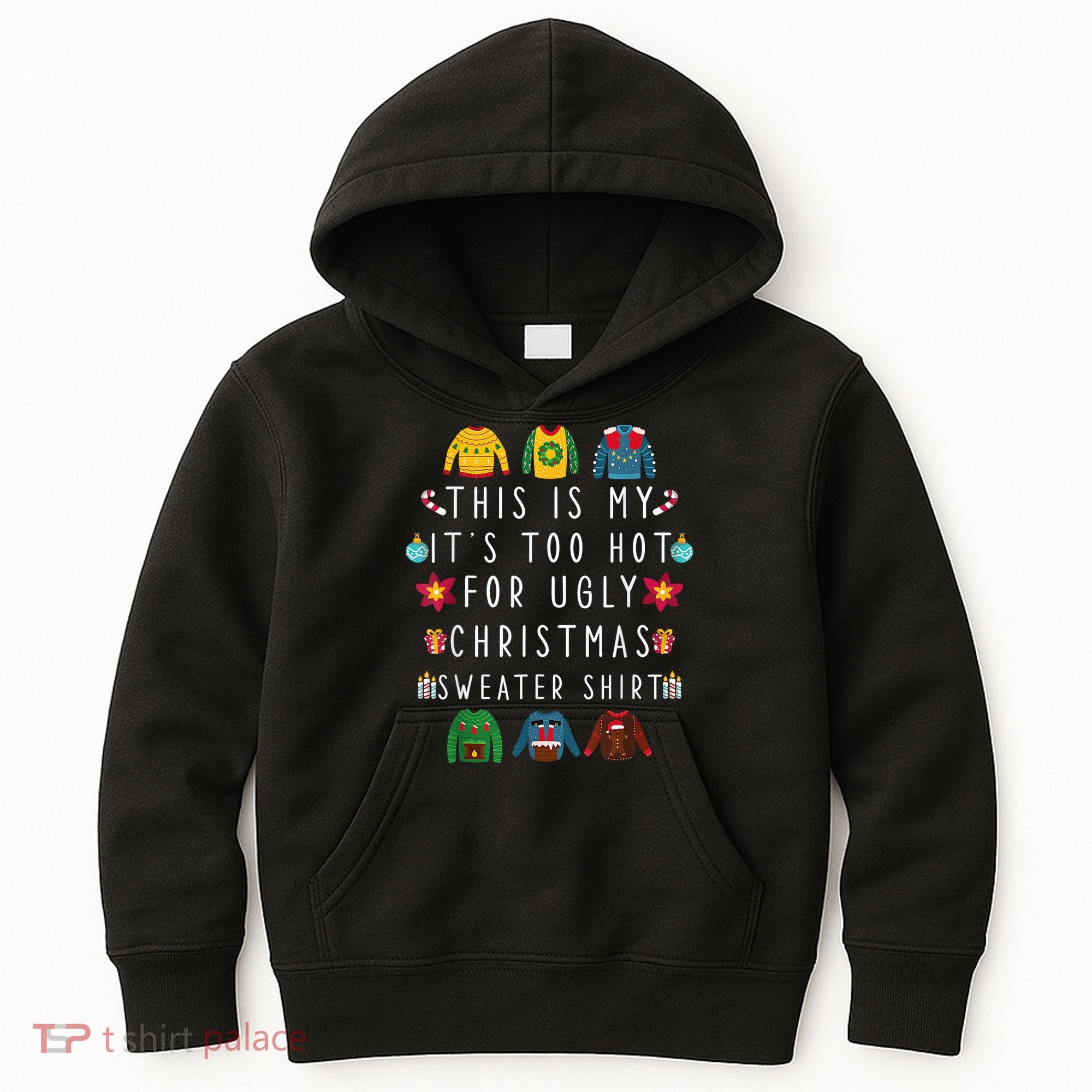 This Is My It's Too Hot For Ugly Christmas Sweaters Funny Kids Hoodie