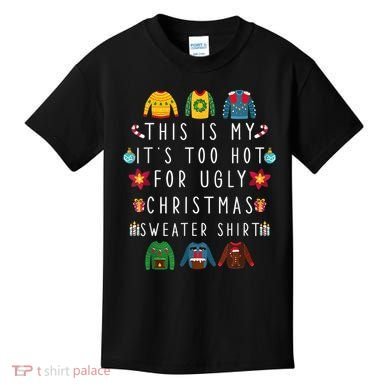 This Is My It's Too Hot For Ugly Christmas Sweaters Funny Kids T-Shirt