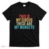 This Is My Circus These Are My Monkeys Circus Staff Party T-Shirt thumb 0