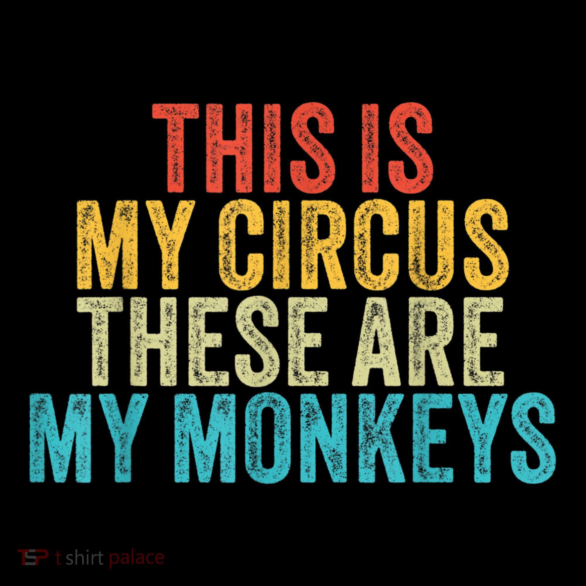 This Is My Circus These Are My Monkeys Circus Staff Party Coffee Mug
