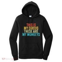 This Is My Circus These Are My Monkeys Circus Staff Party Women's Hoodie thumb 0