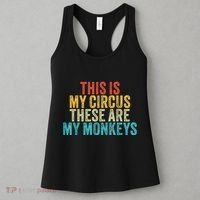 This Is My Circus These Are My Monkeys Circus Staff Party Women's Tank Top thumb 3