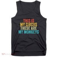 This Is My Circus These Are My Monkeys Circus Staff Party Tank Top thumb 0