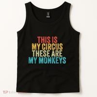 This Is My Circus These Are My Monkeys Circus Staff Party Tank Top thumb 2