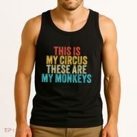This Is My Circus These Are My Monkeys Circus Staff Party Tank Top thumb 3