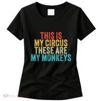 This Is My Circus These Are My Monkeys Circus Staff Party Women's T-Shirt thumb 0