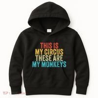 This Is My Circus These Are My Monkeys Circus Staff Party Kids Hoodie thumb 0
