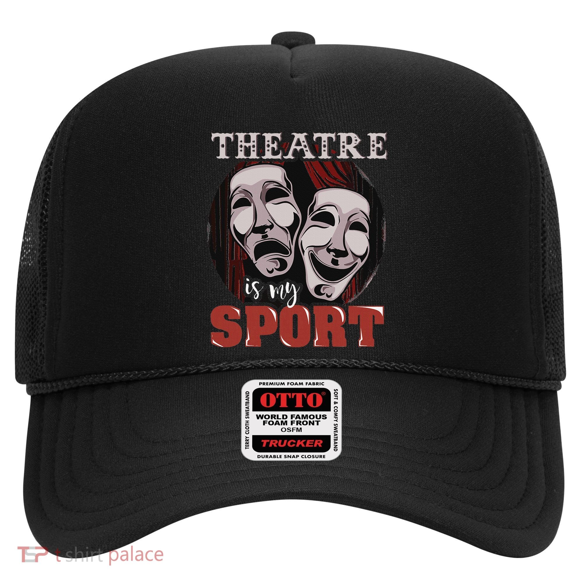 Theatre Is My Sport Musical Actor Gift Hat