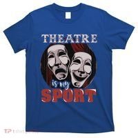Theatre Is My Sport Musical Actor Gift T-Shirt thumb 0