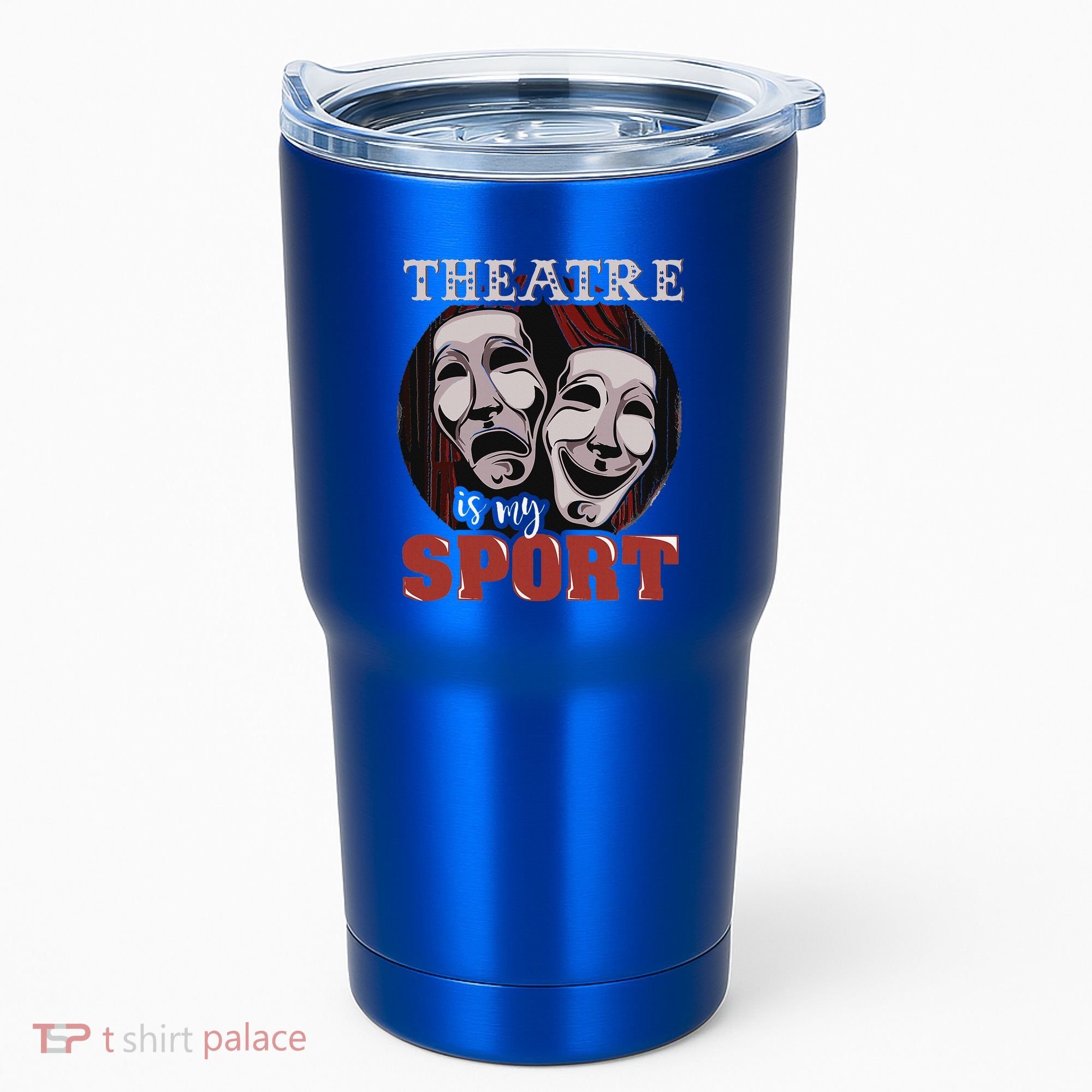 Theatre Is My Sport Musical Actor Gift Tumbler
