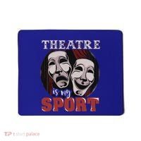 Theatre Is My Sport Musical Actor Gift Mousepad thumb 0