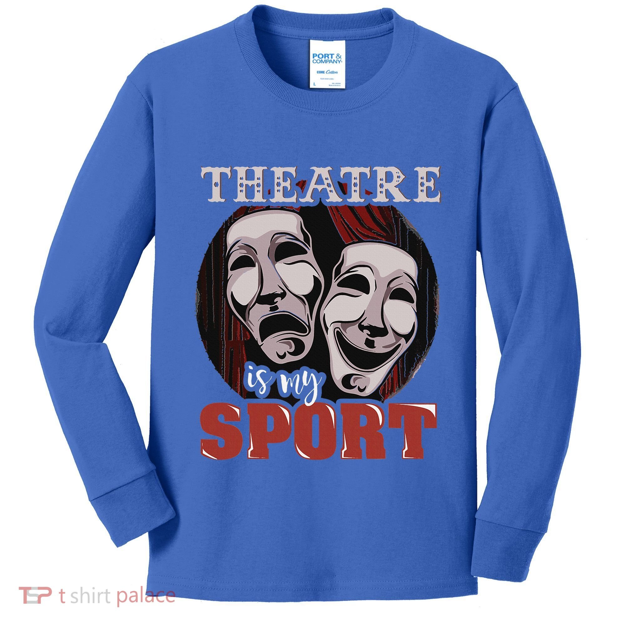 Theatre Is My Sport Musical Actor Gift Kids Long Sleeve Shirt