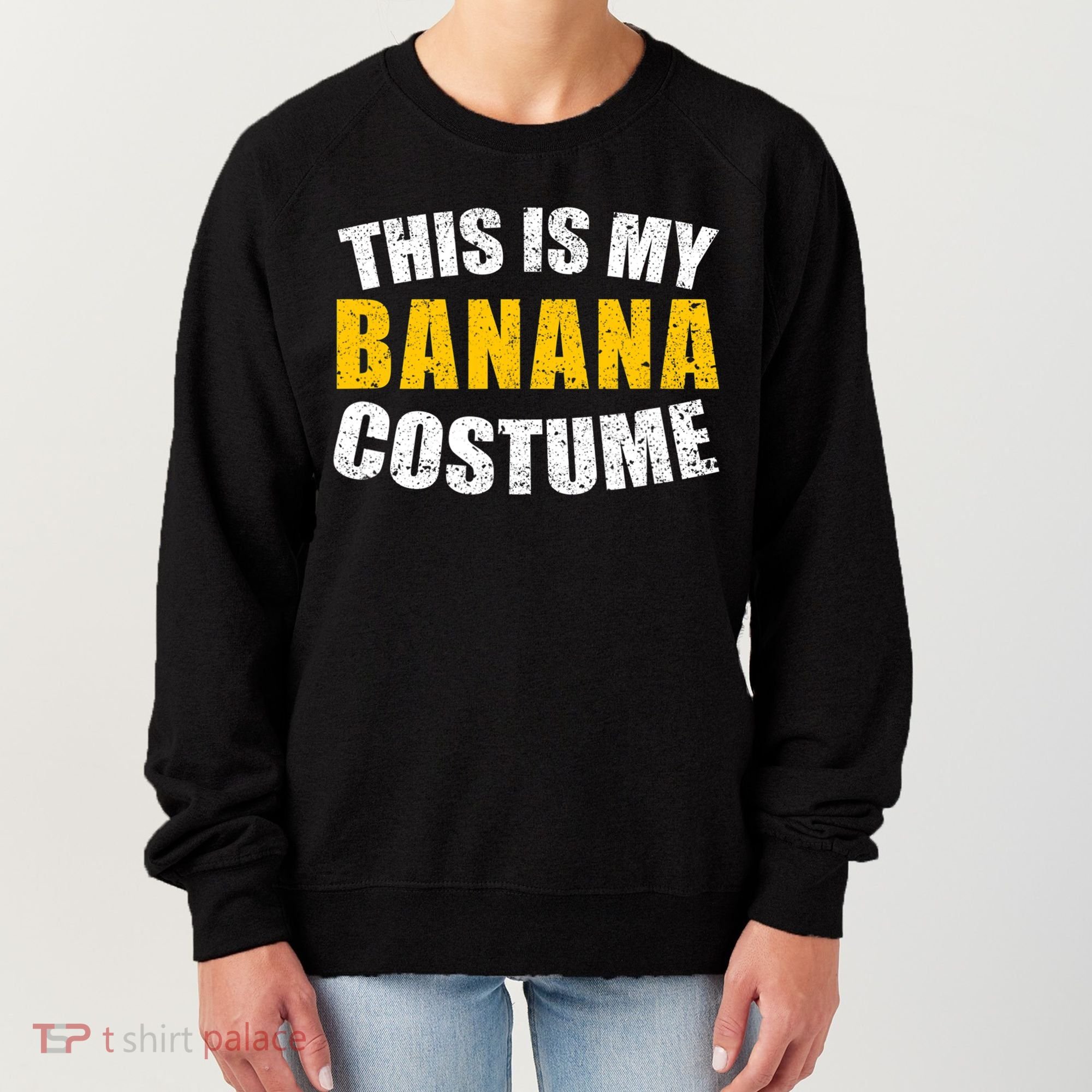 This Is My BANANA Costume Lazy Creepy Halloween Costume Women's Sweatshirt