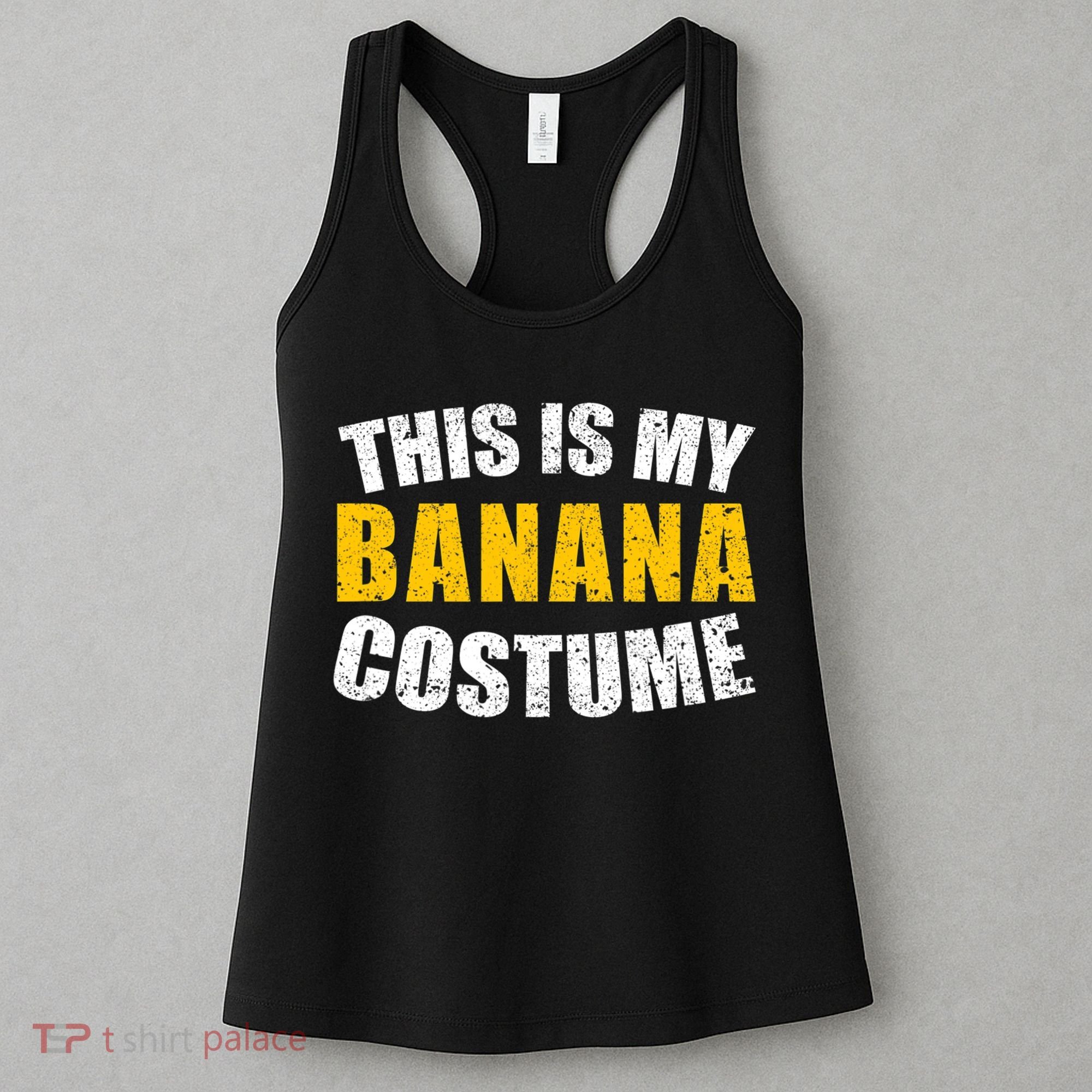 This Is My BANANA Costume Lazy Creepy Halloween Costume Women's Tank Top