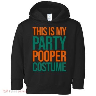 This Is My Party Pooper Costume Toddler Hoodie