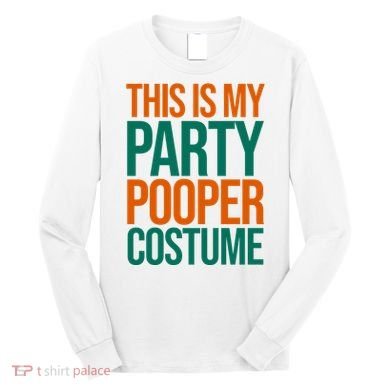This Is My Party Pooper Costume Long Sleeve Shirt