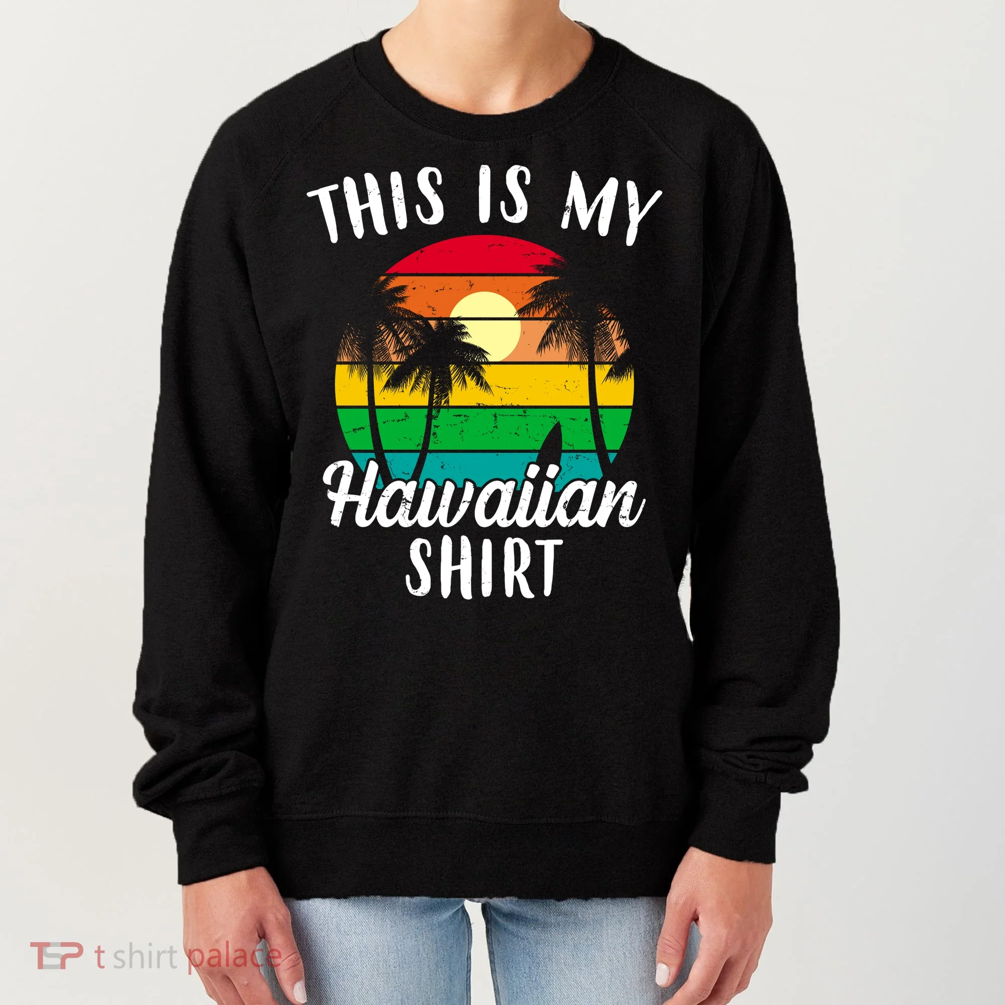 This Is My Hawaiian Shirt Women's Sweatshirt