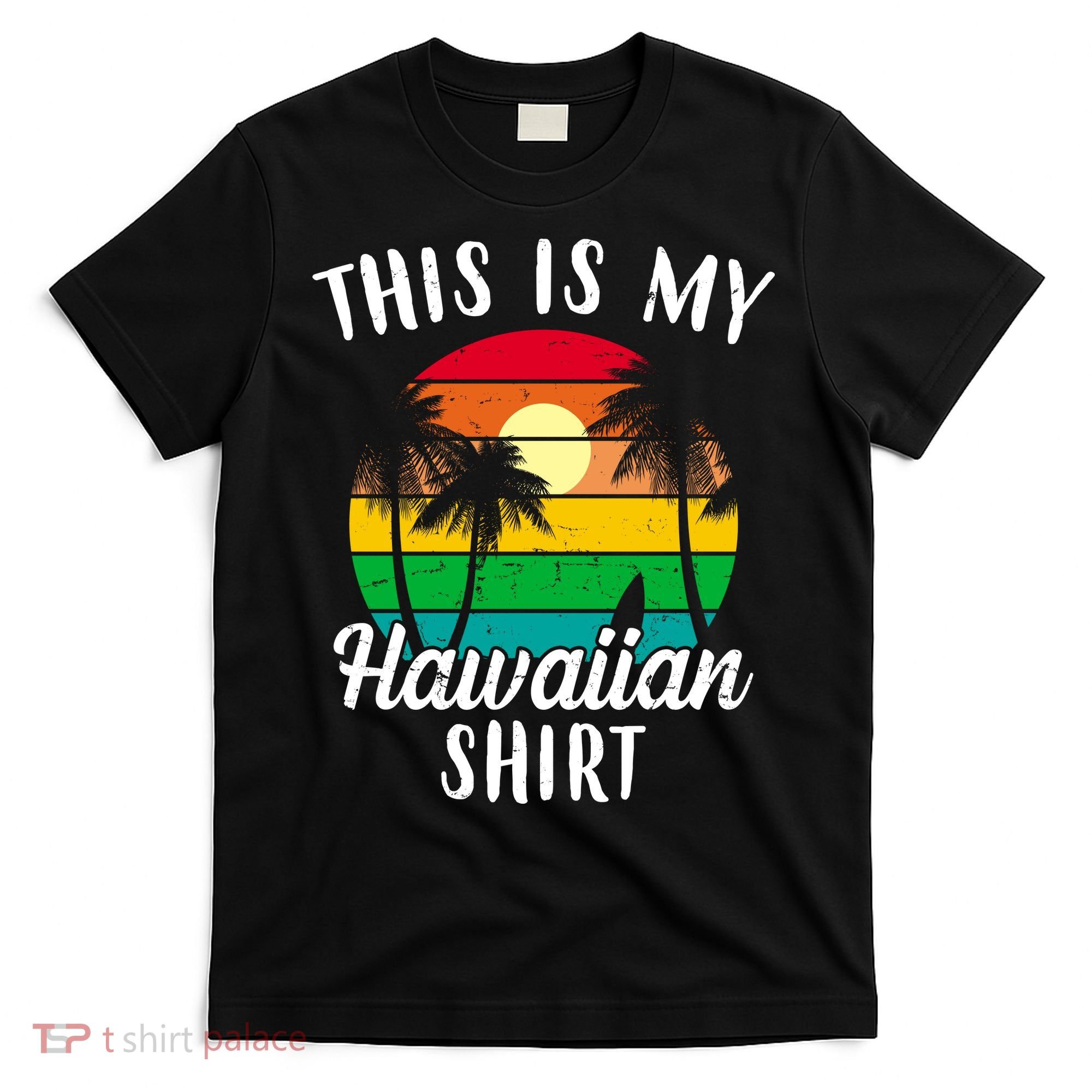This Is My Hawaiian Shirt T-Shirt