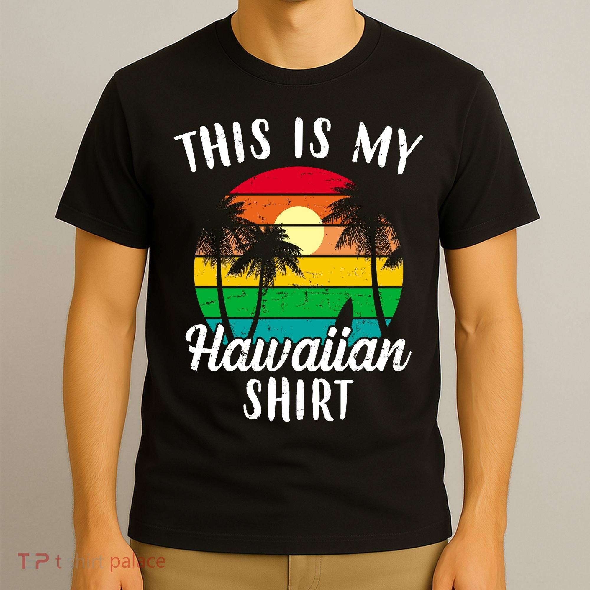 This Is My Hawaiian Shirt T-Shirt