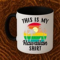 This Is My Hawaiian Shirt Coffee Mug thumb 2